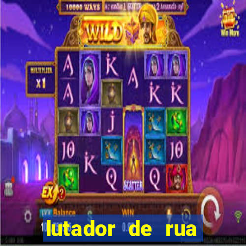 lutador de rua filme completo dublado mega filmes